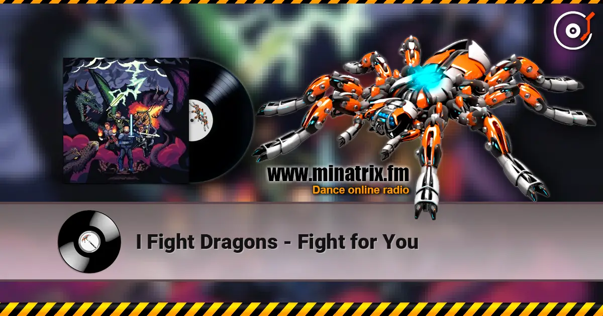 I Fight Dragons - Fight for You слушать онлайн в высоком качестве | Minatrix.FM