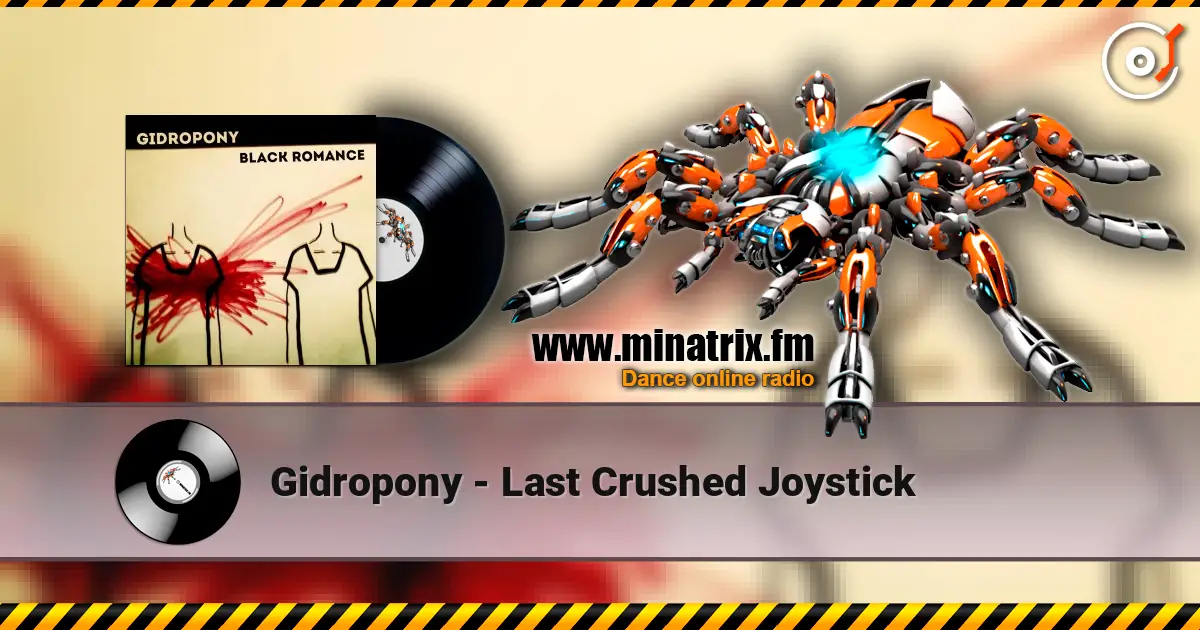 Gidropony - Last Crushed Joystick 在线收听高音质 | Minatrix.FM