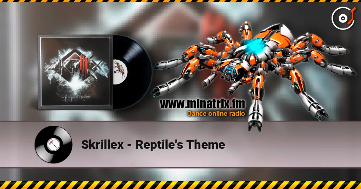 Skrillex - Reptile's Theme online in hoher Qualität hören | Minatrix.FM