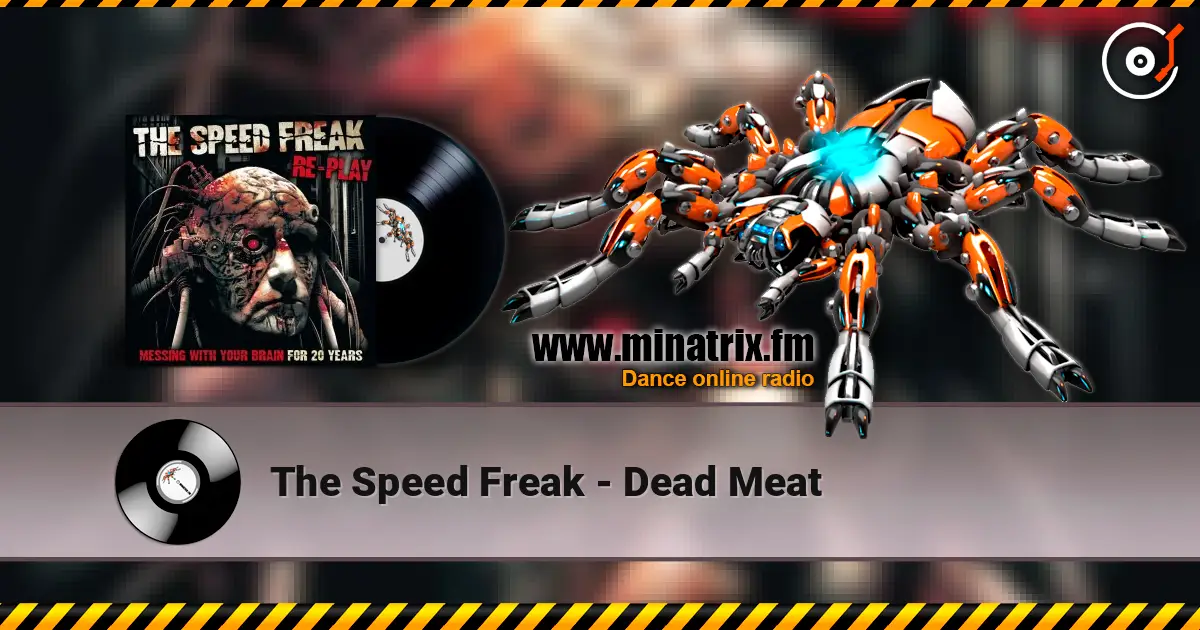 The Speed Freak - Dead Meat listen online in high quality | Minatrix.FM