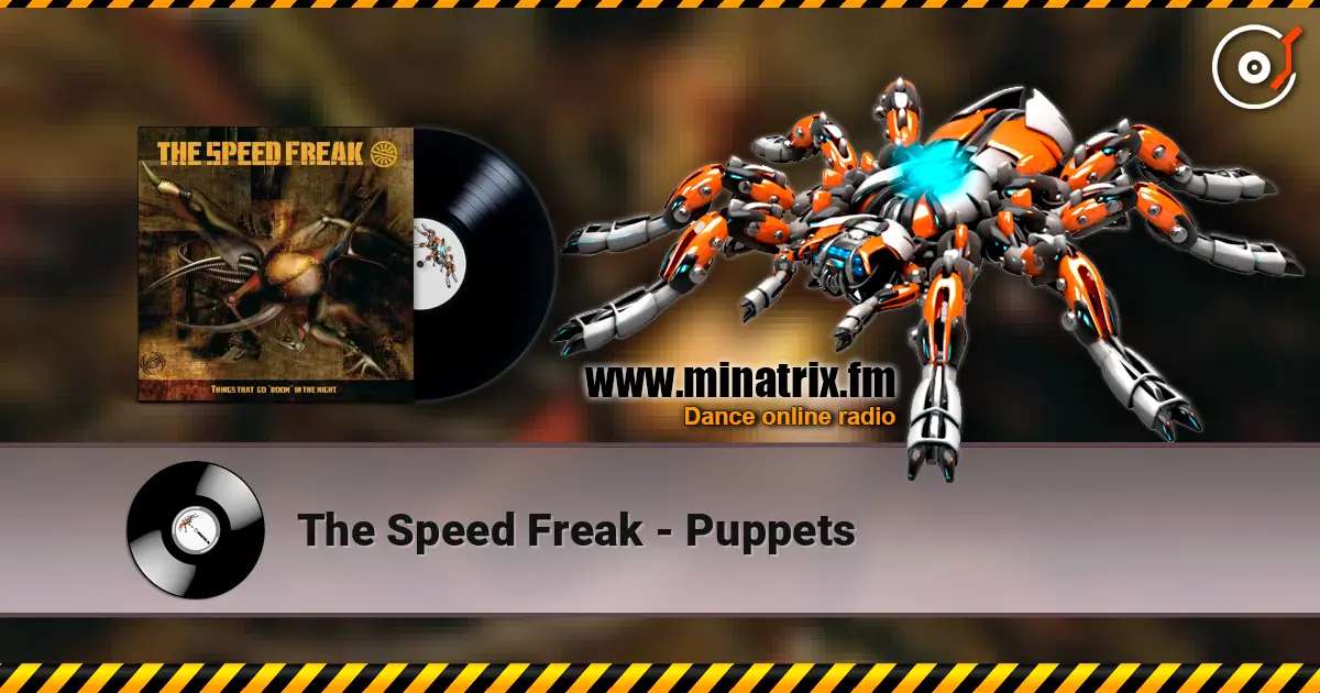 The Speed Freak - Puppets escuchar en línea en alta calidad | Minatrix.FM
