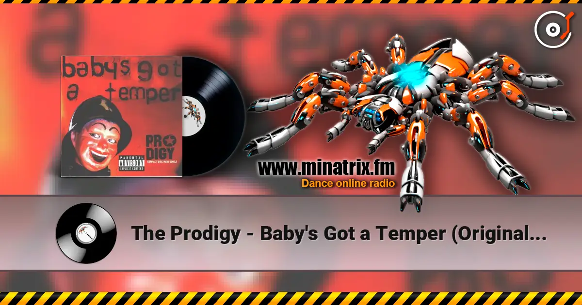 The Prodigy - Baby's Got a Temper (Original Version) online in hoher Qualität hören | Minatrix.FM