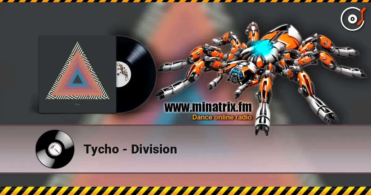 Tycho - Division слушать онлайн в высоком качестве | Minatrix.FM