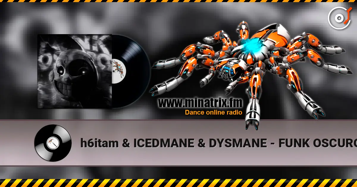 h6itam & ICEDMANE & DYSMANE - FUNK OSCURO (Super Slowed) escuchar en línea en alta calidad | Minatrix.FM