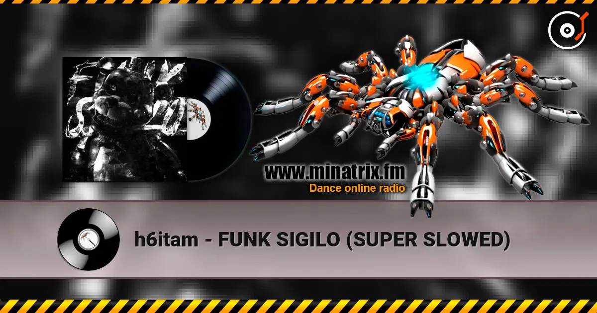h6itam - FUNK SIGILO (SUPER SLOWED) escuchar en línea en alta calidad | Minatrix.FM