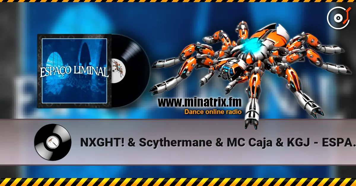 NXGHT! & Scythermane & MC Caja & KGJ - ESPAÇO LIMINAL (Sped Up) слушать онлайн в высоком качестве | Minatrix.FM