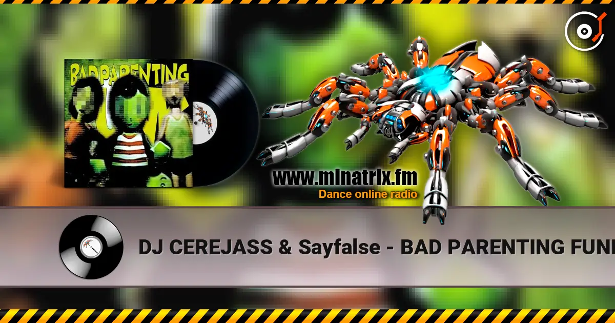DJ CEREJASS & Sayfalse - BAD PARENTING FUNK (Super Slowed) слушать онлайн в высоком качестве | Minatrix.FM