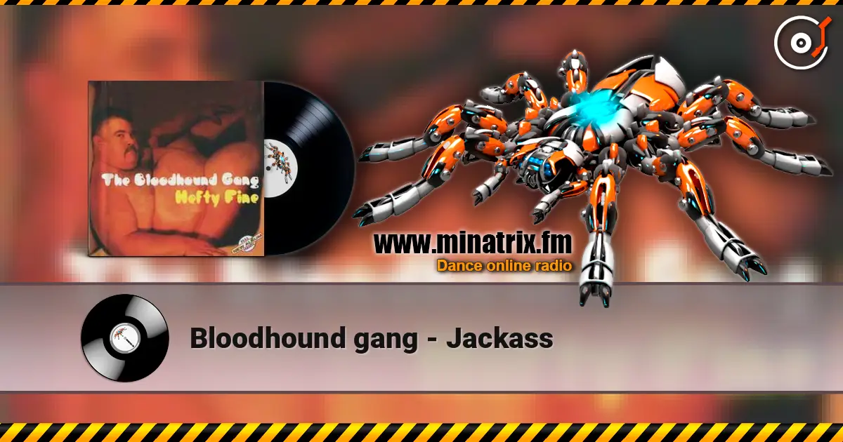 Bloodhound gang - Jackass слушать онлайн в высоком качестве | Minatrix.FM