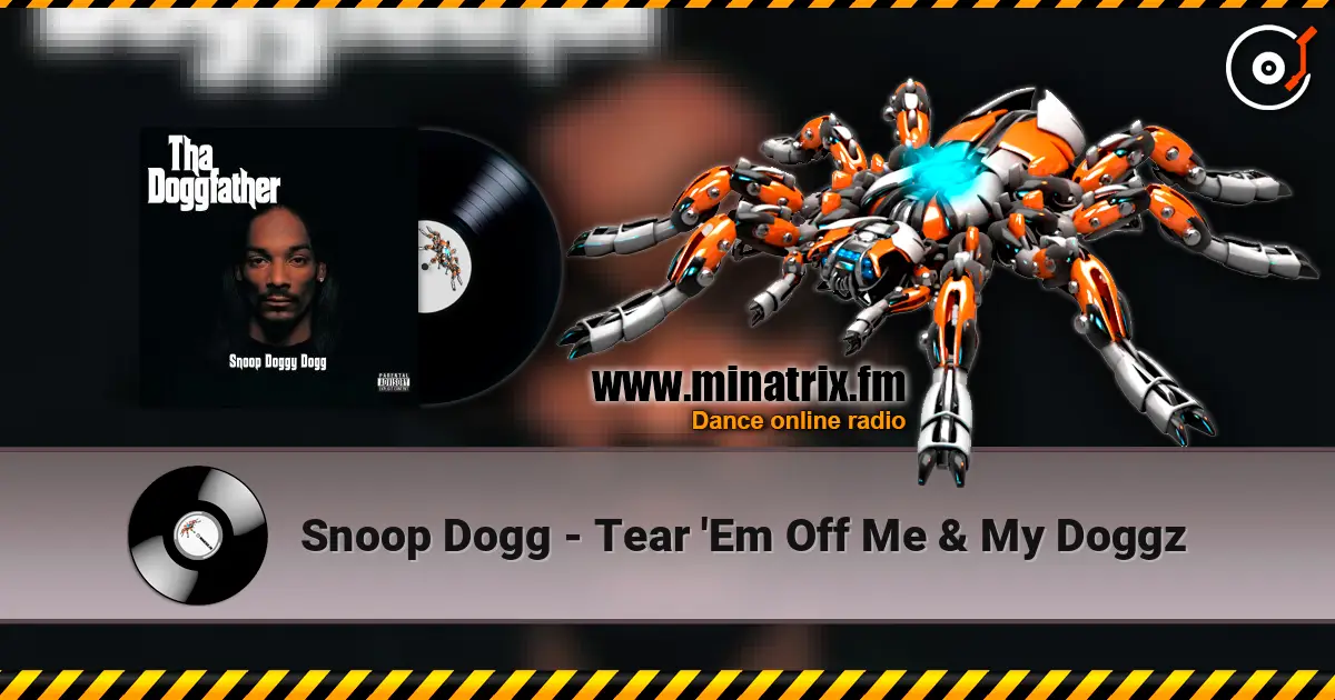Snoop Dogg - Tear 'Em Off Me & My Doggz слушать онлайн в высоком качестве | Minatrix.FM