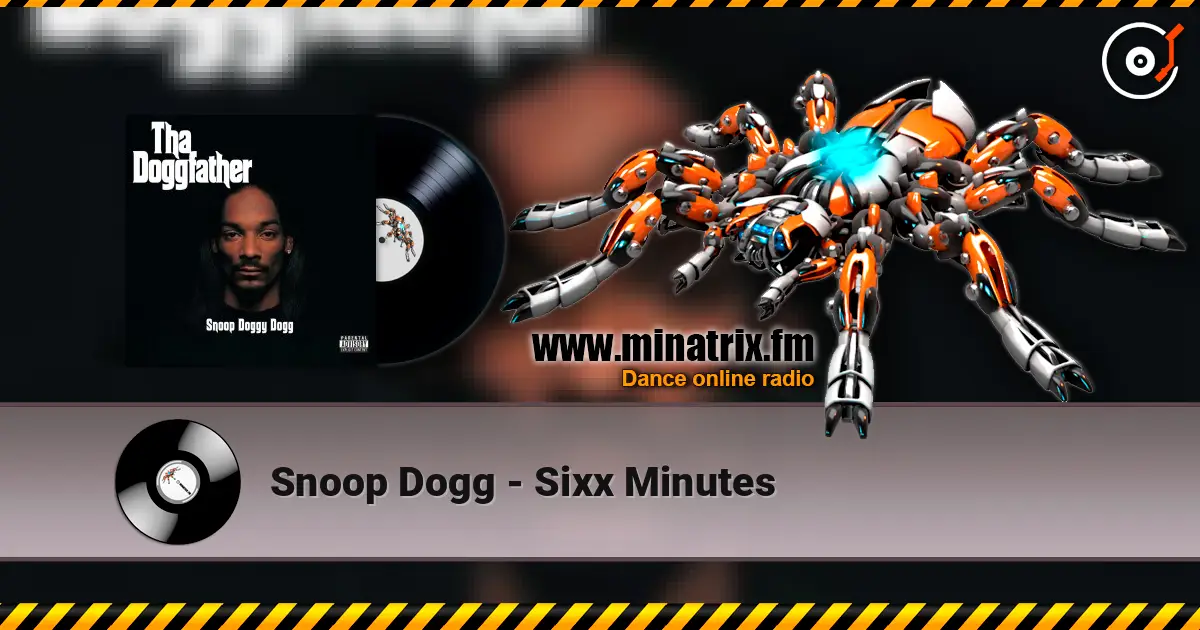 Snoop Dogg - Sixx Minutes слушать онлайн в высоком качестве | Minatrix.FM
