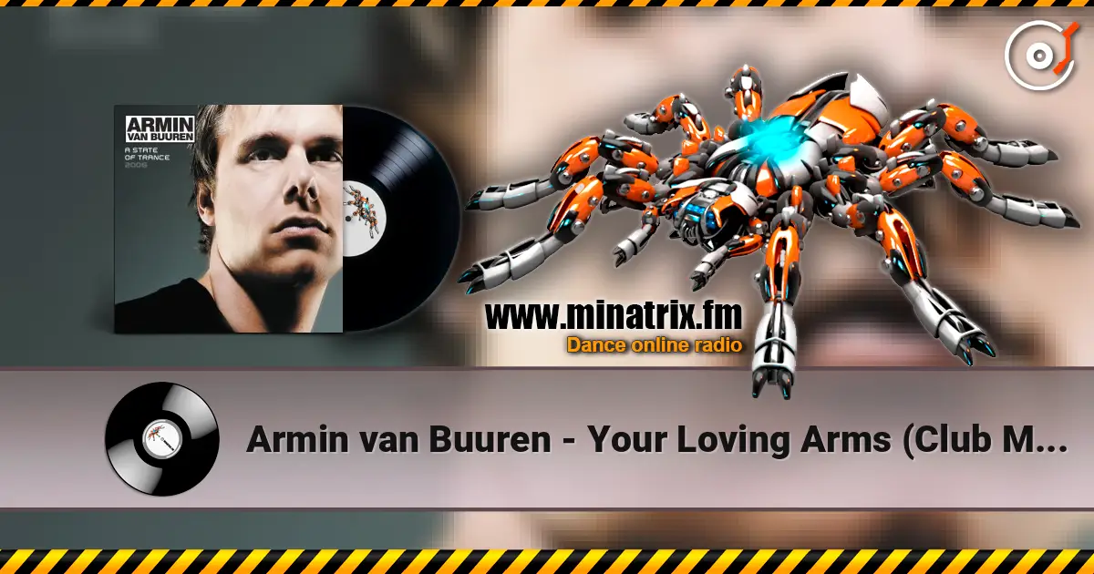 Armin van Buuren - Your Loving Arms (Club Mix) слушать онлайн в высоком качестве | Minatrix.FM