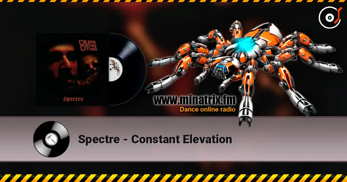 Spectre - Constant Elevation слушать онлайн в высоком качестве | Minatrix.FM