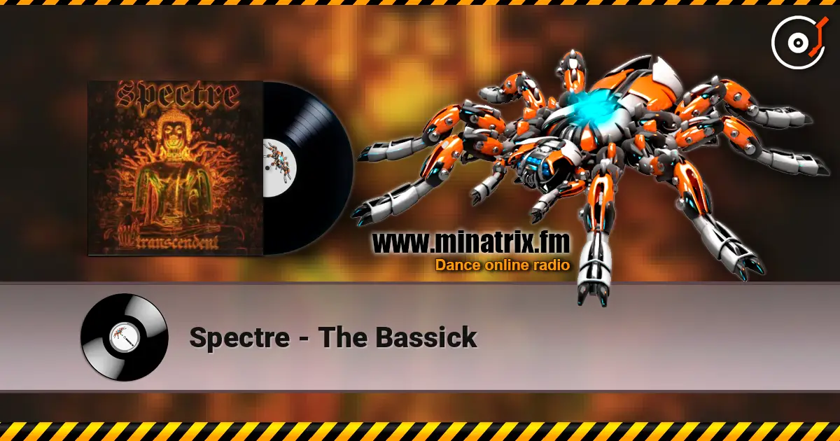 Spectre - The Bassick слушать онлайн в высоком качестве | Minatrix.FM