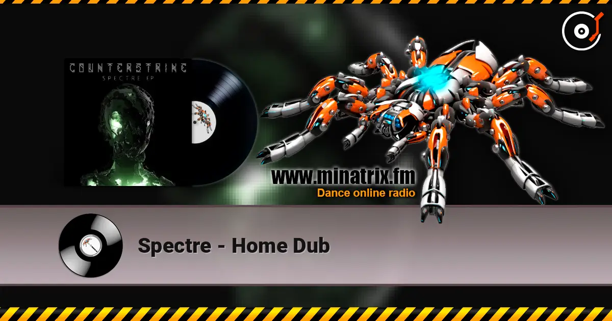 Spectre - Home Dub écouter en ligne en haute qualité | Minatrix.FM