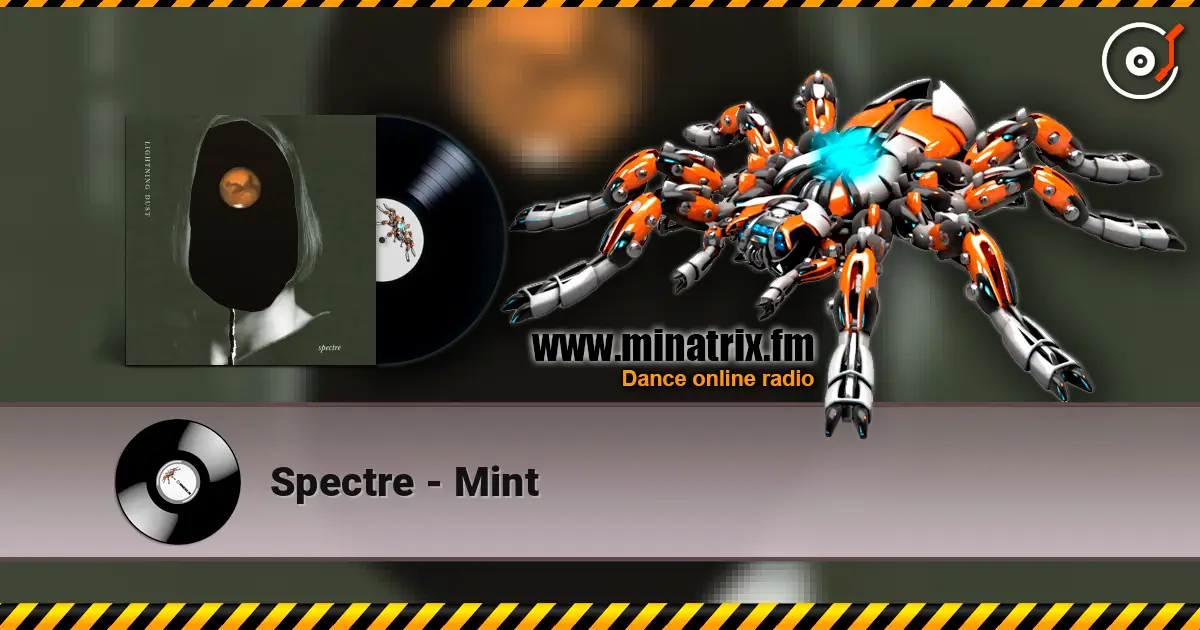 Spectre - Mint online in hoher Qualität hören | Minatrix.FM