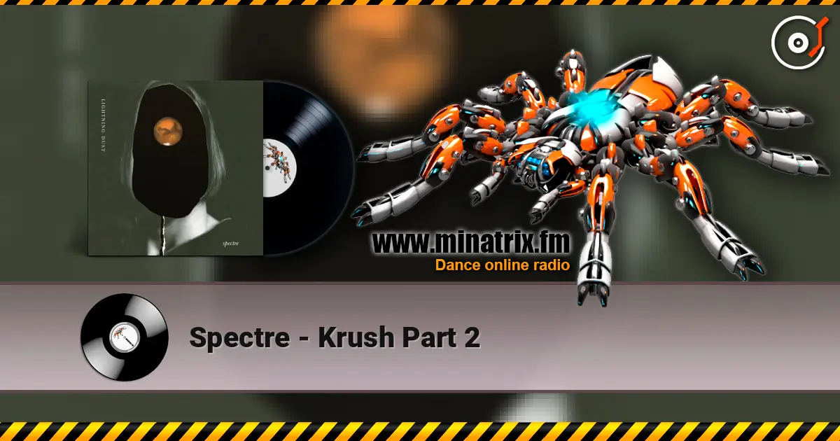 Spectre - Krush Part 2 слушать онлайн в высоком качестве | Minatrix.FM