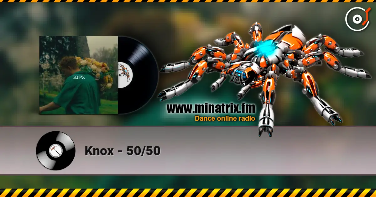 Knox - 50/50 слушать онлайн в высоком качестве | Minatrix.FM