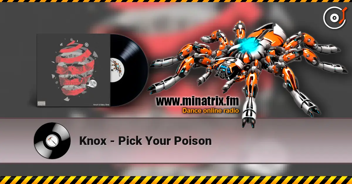 Knox - Pick Your Poison слушать онлайн в высоком качестве | Minatrix.FM