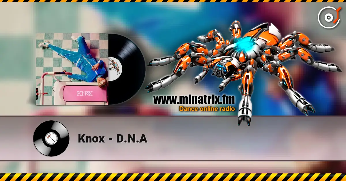 Knox - D.N.A слушать онлайн в высоком качестве | Minatrix.FM