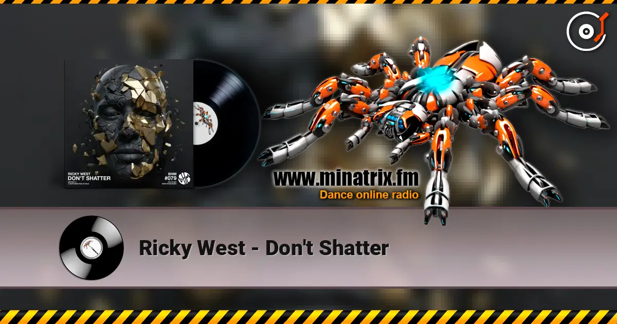 Ricky West - Don't Shatter слушать онлайн в высоком качестве | Minatrix.FM
