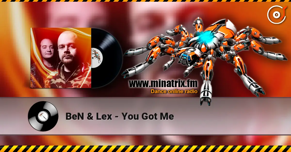 BeN & Lex - You Got Me слушать онлайн в высоком качестве | Minatrix.FM
