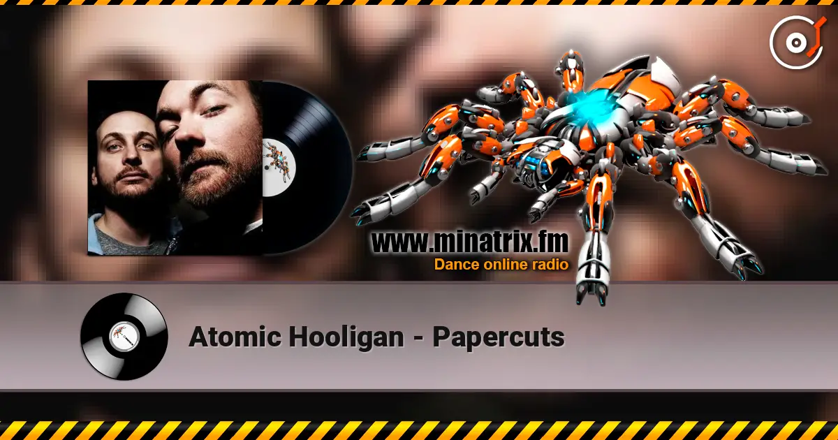 Atomic Hooligan - Papercuts слушать онлайн в высоком качестве | Minatrix.FM