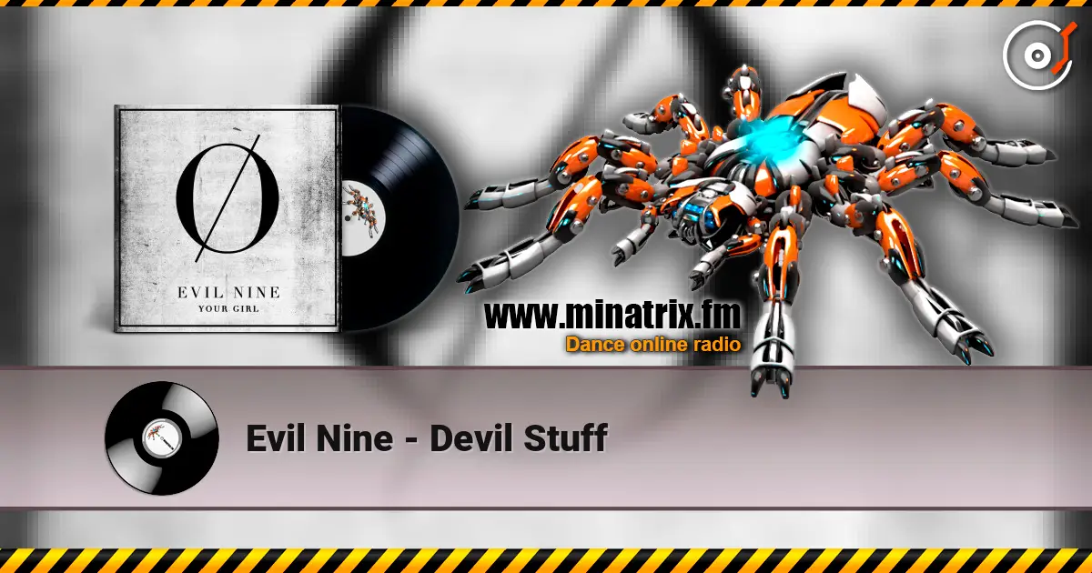 Evil Nine - Devil Stuff слушать онлайн в высоком качестве | Minatrix.FM