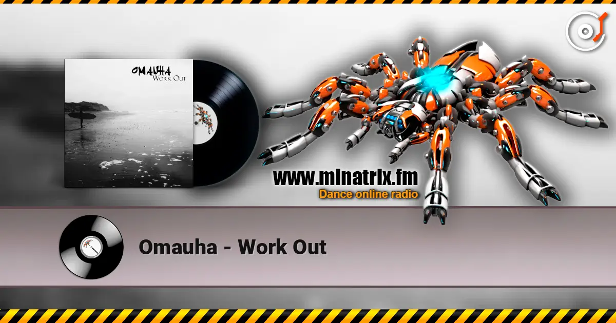 Omauha - Work Out listen online in high quality | Minatrix.FM