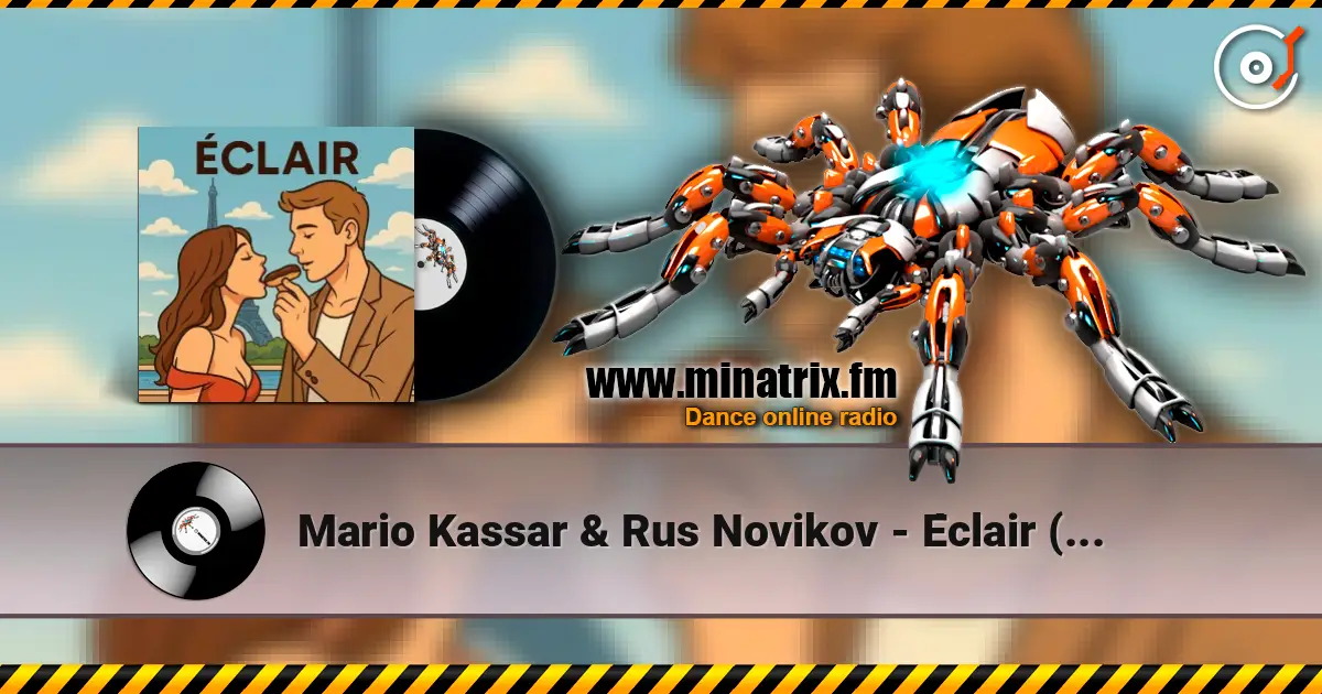 Mario Kassar & Rus Novikov - Éclair (Française Version) слушать онлайн в высоком качестве | Minatrix.FM