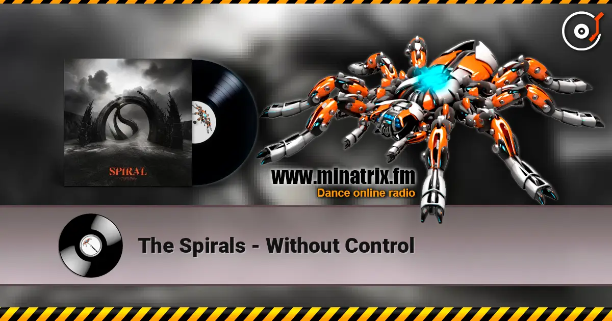 The Spirals - Without Control online in hoher Qualität hören | Minatrix.FM