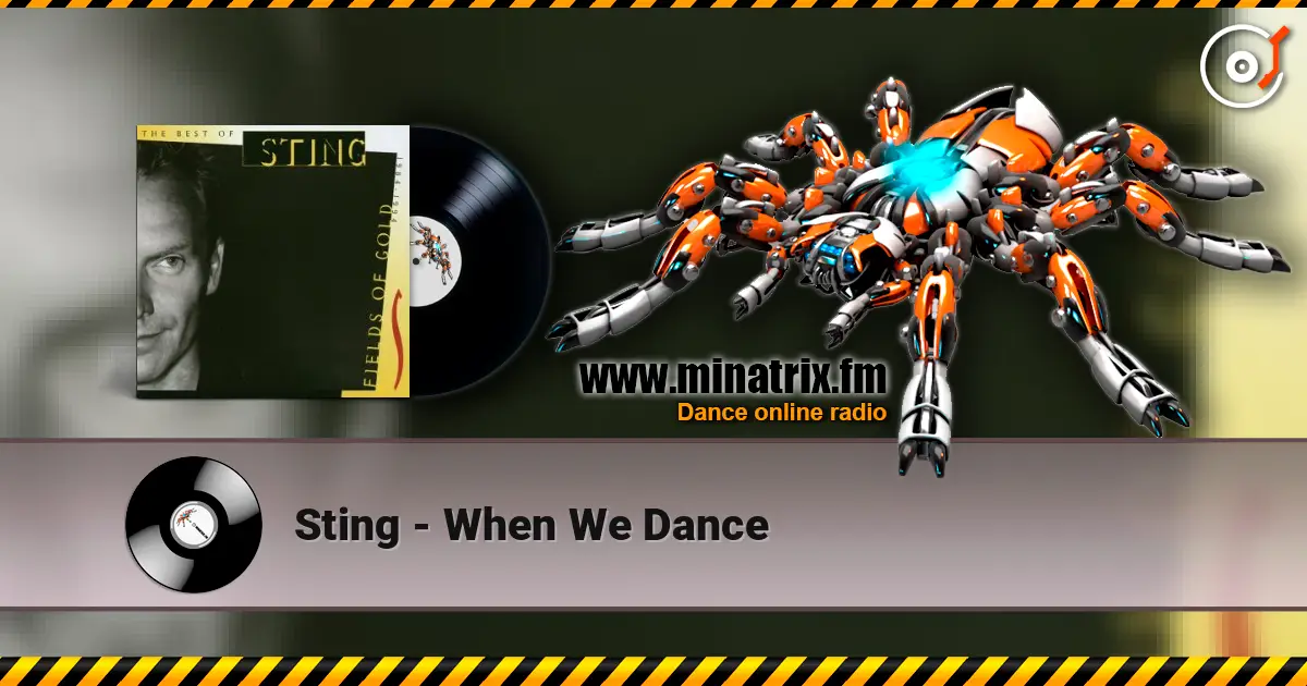 Sting - When We Dance écouter en ligne en haute qualité | Minatrix.FM