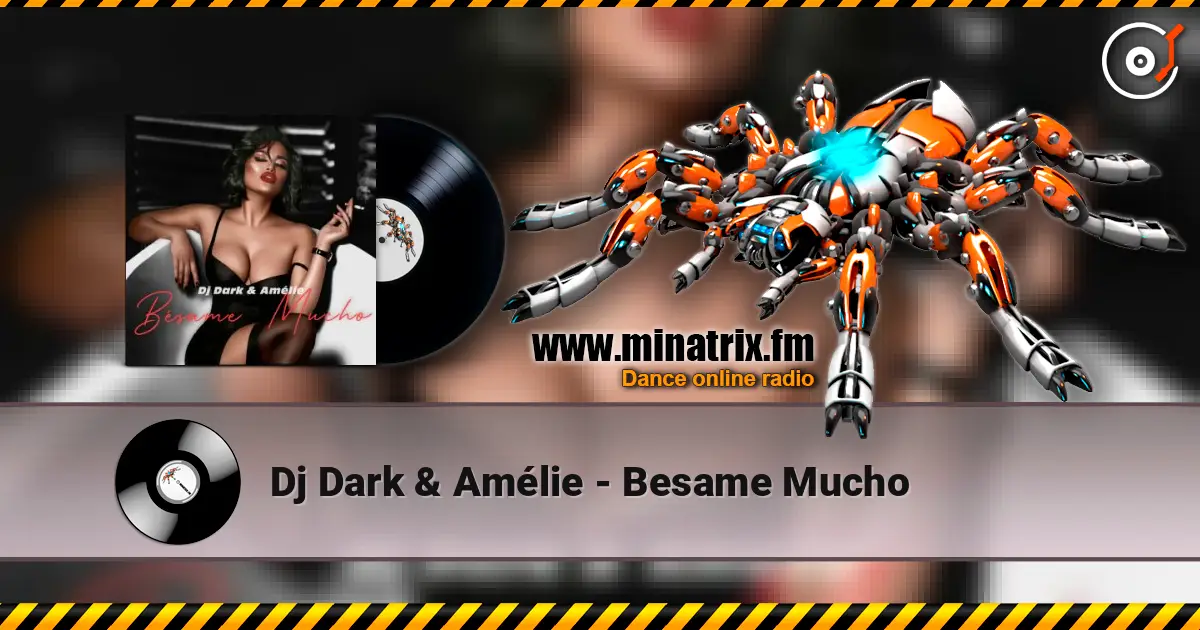 Dj Dark & Amélie - Besame Mucho слушать онлайн в высоком качестве | Minatrix.FM