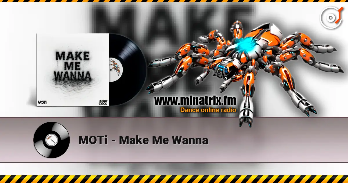 MOTi - Make Me Wanna 在线收听高音质 | Minatrix.FM