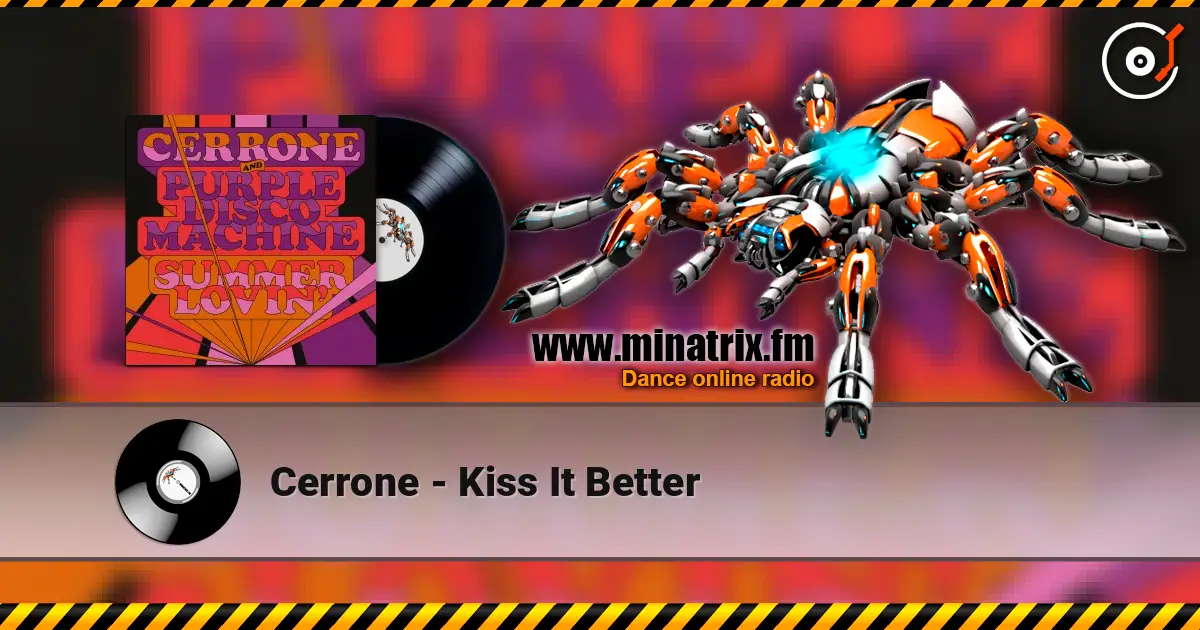 Cerrone - Kiss It Better online in hoher Qualität hören | Minatrix.FM