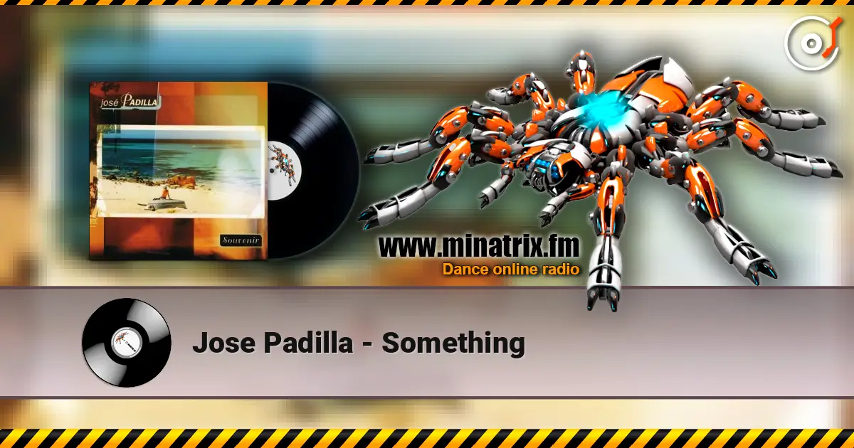 Jose Padilla - Something слушать онлайн в высоком качестве | Minatrix.FM