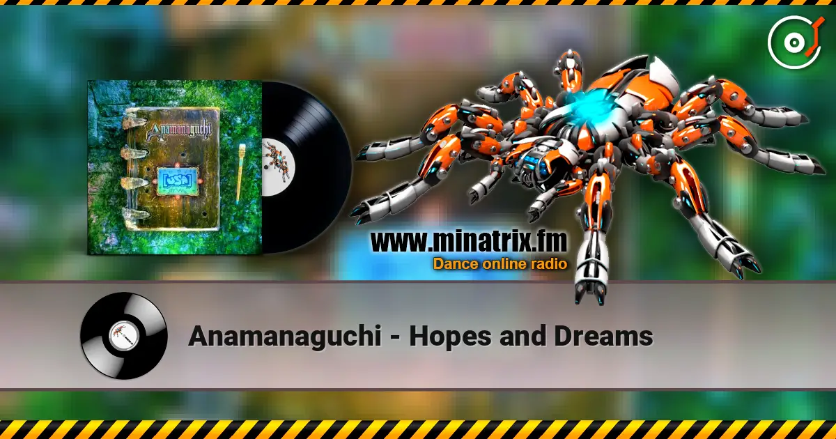 Anamanaguchi - Hopes and Dreams слушать онлайн в высоком качестве | Minatrix.FM