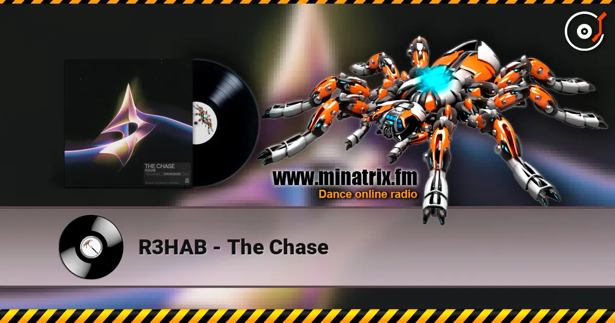 R3HAB - The Chase écouter en ligne en haute qualité | Minatrix.FM