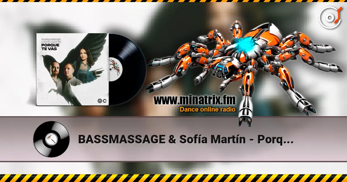 BASSMASSAGE & Sofía Martín - Porque Te Vas слушать онлайн в высоком качестве | Minatrix.FM
