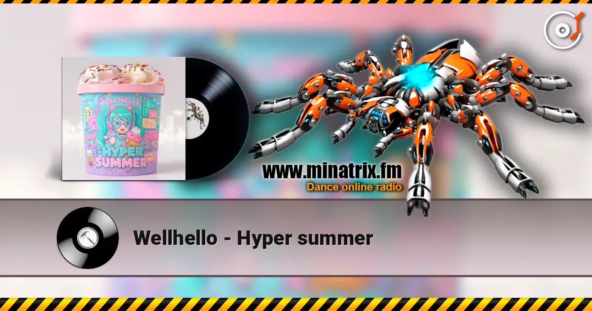 Wellhello - Hyper summer слушать онлайн в высоком качестве | Minatrix.FM