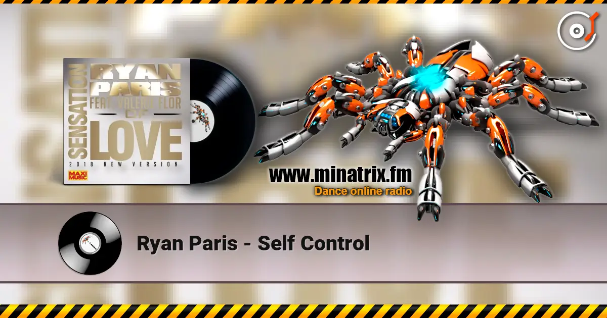 Ryan Paris - Self Control escuchar en línea en alta calidad | Minatrix.FM