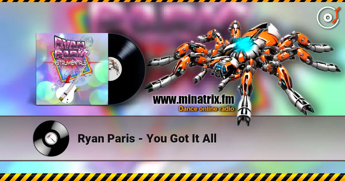 Ryan Paris - You Got It All слушать онлайн в высоком качестве | Minatrix.FM