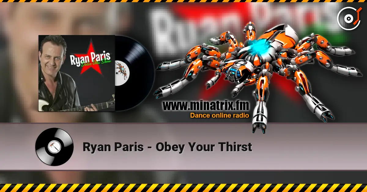 Ryan Paris - Obey Your Thirst слушать онлайн в высоком качестве | Minatrix.FM