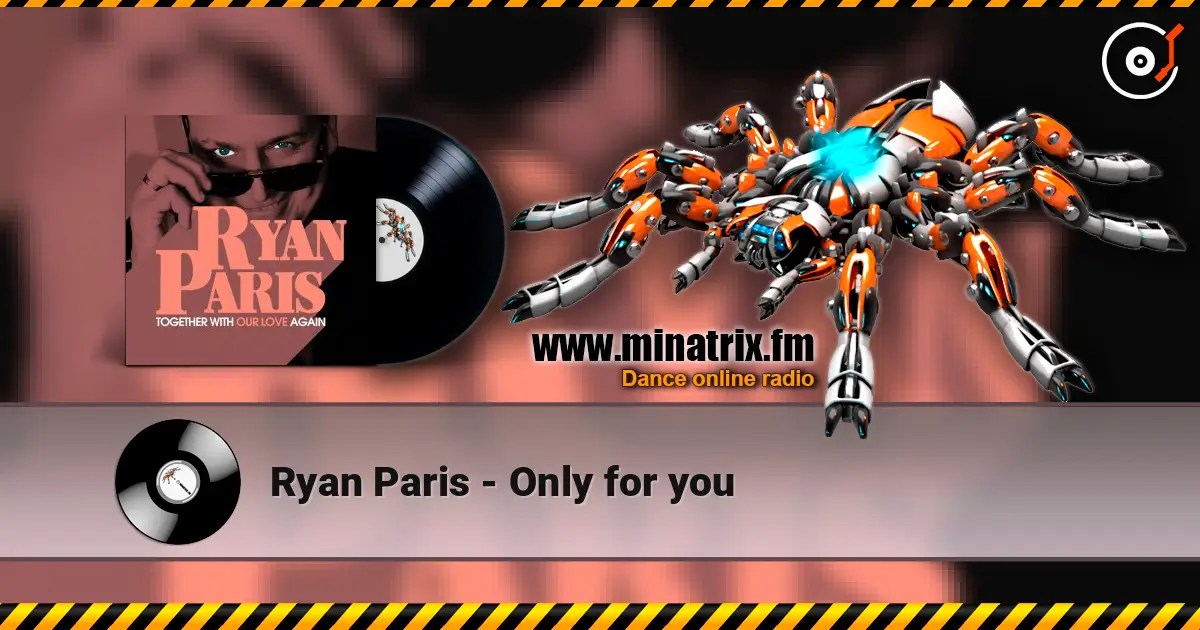 Ryan Paris - Only for you слушать онлайн в высоком качестве | Minatrix.FM