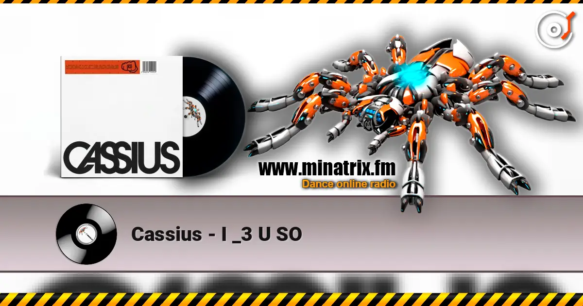 Cassius - I _3 U SO 在线收听高音质 | Minatrix.FM