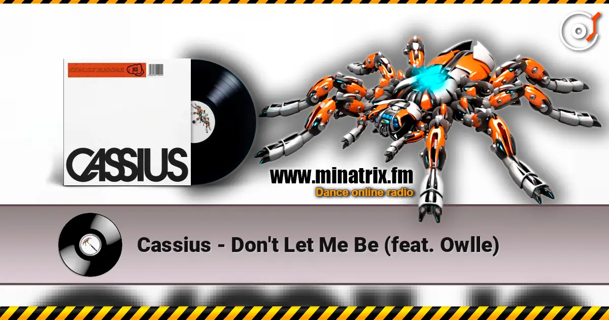 Cassius - Don't Let Me Be (feat. Owlle) escuchar en línea en alta calidad | Minatrix.FM