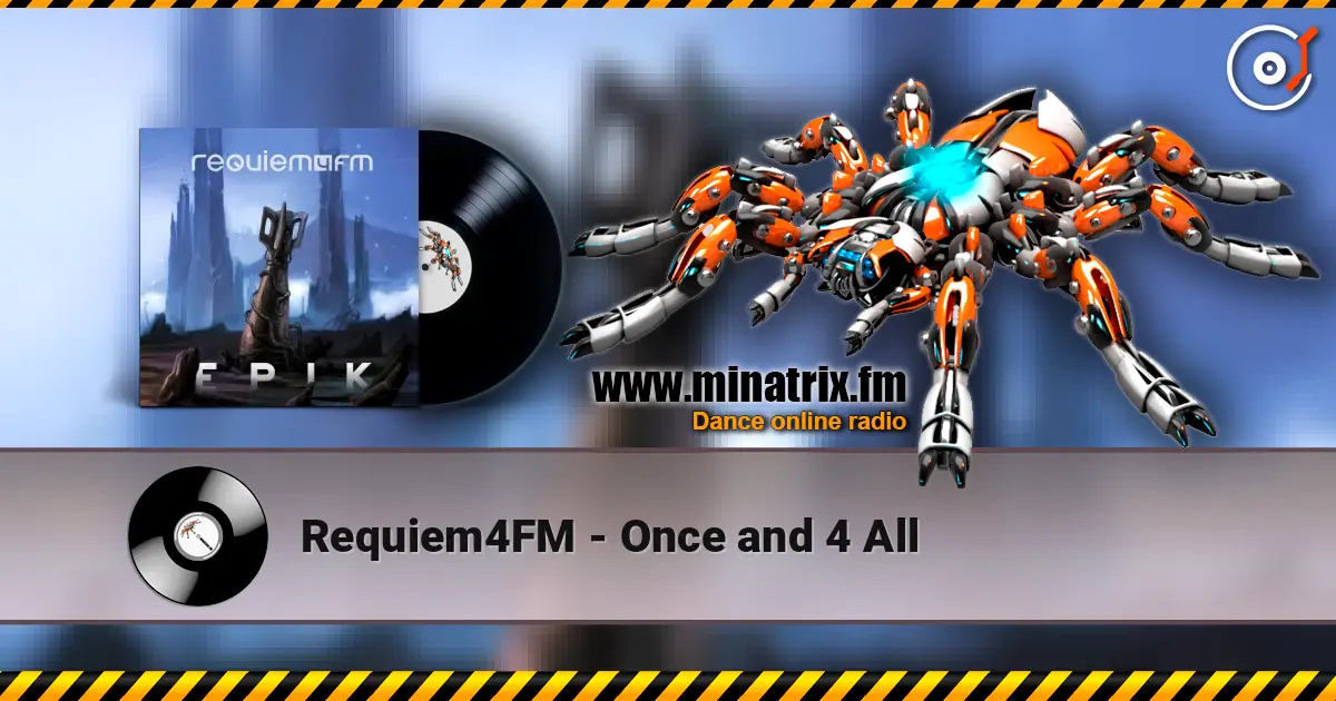 Requiem4FM - Once and 4 All 在线收听高音质 | Minatrix.FM