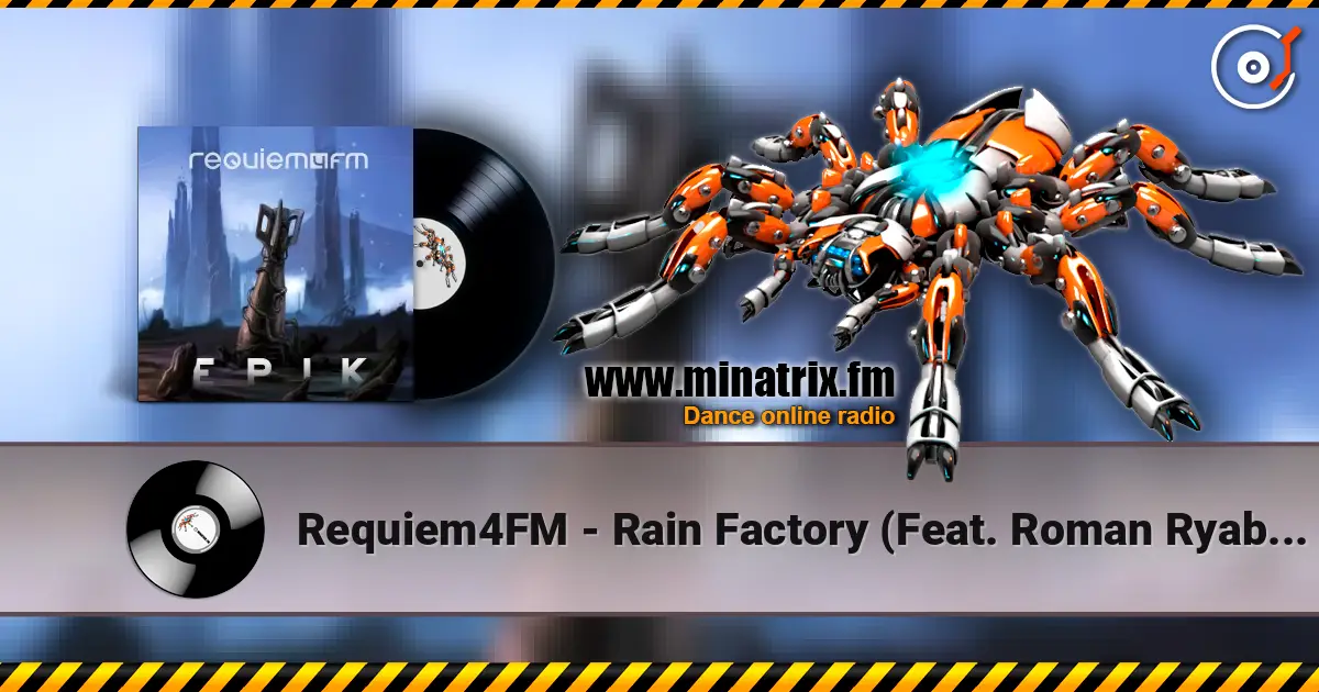 Requiem4FM - Rain Factory (Feat. Roman Ryabtsev) online in hoher Qualität hören | Minatrix.FM