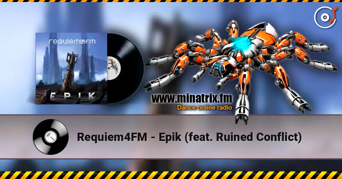 Requiem4FM - Epik (feat. Ruined Conflict) listen online in high quality | Minatrix.FM