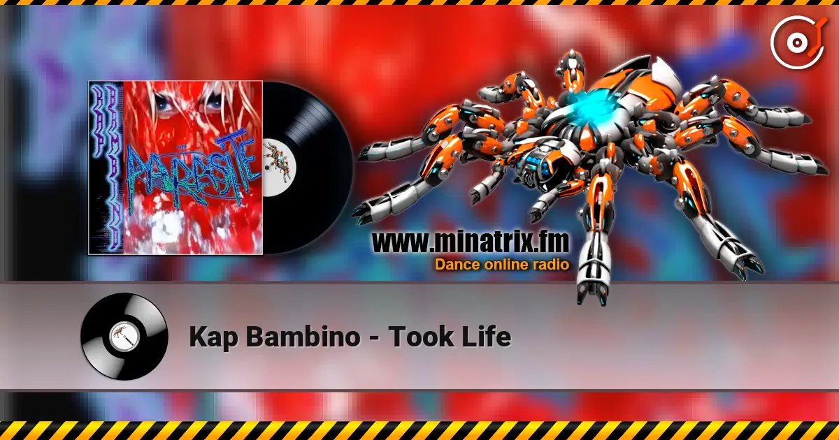 Kap Bambino - Took Life слухати онлайн у високій якості | Minatrix.FM