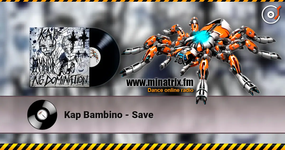 Kap Bambino - Save online in hoher Qualität hören | Minatrix.FM